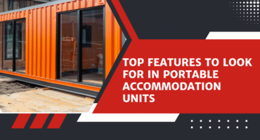 Top Features to Look for in Portable Accommodation Units