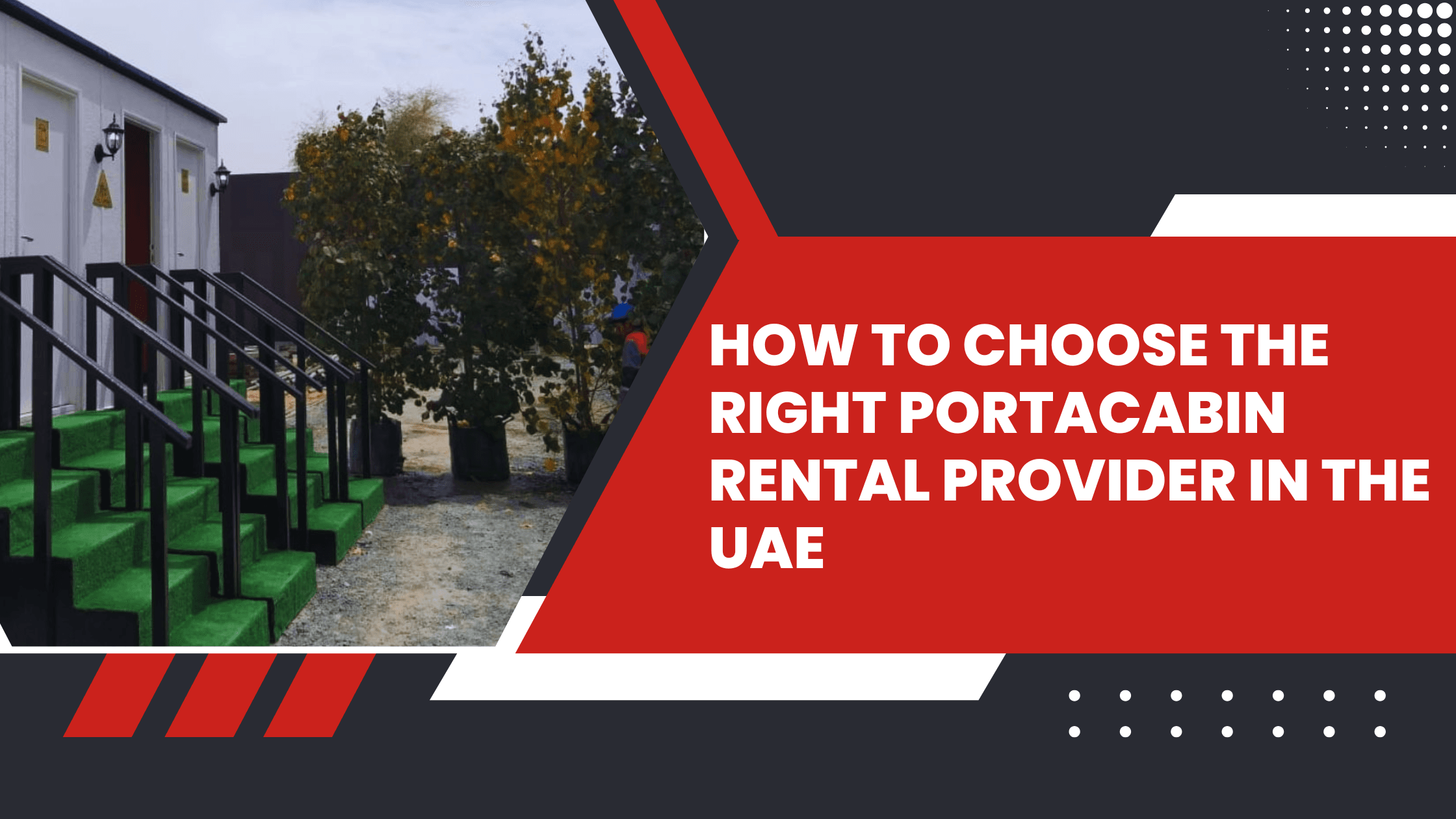 How to Choose the Right Portacabin Rental Provider in the UAE