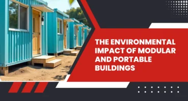 The Environmental Impact of Modular and Portable Buildings