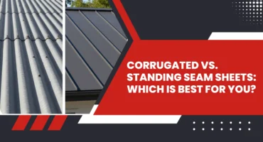Corrugated vs. Standing Seam Sheets: Which Is Best for You?