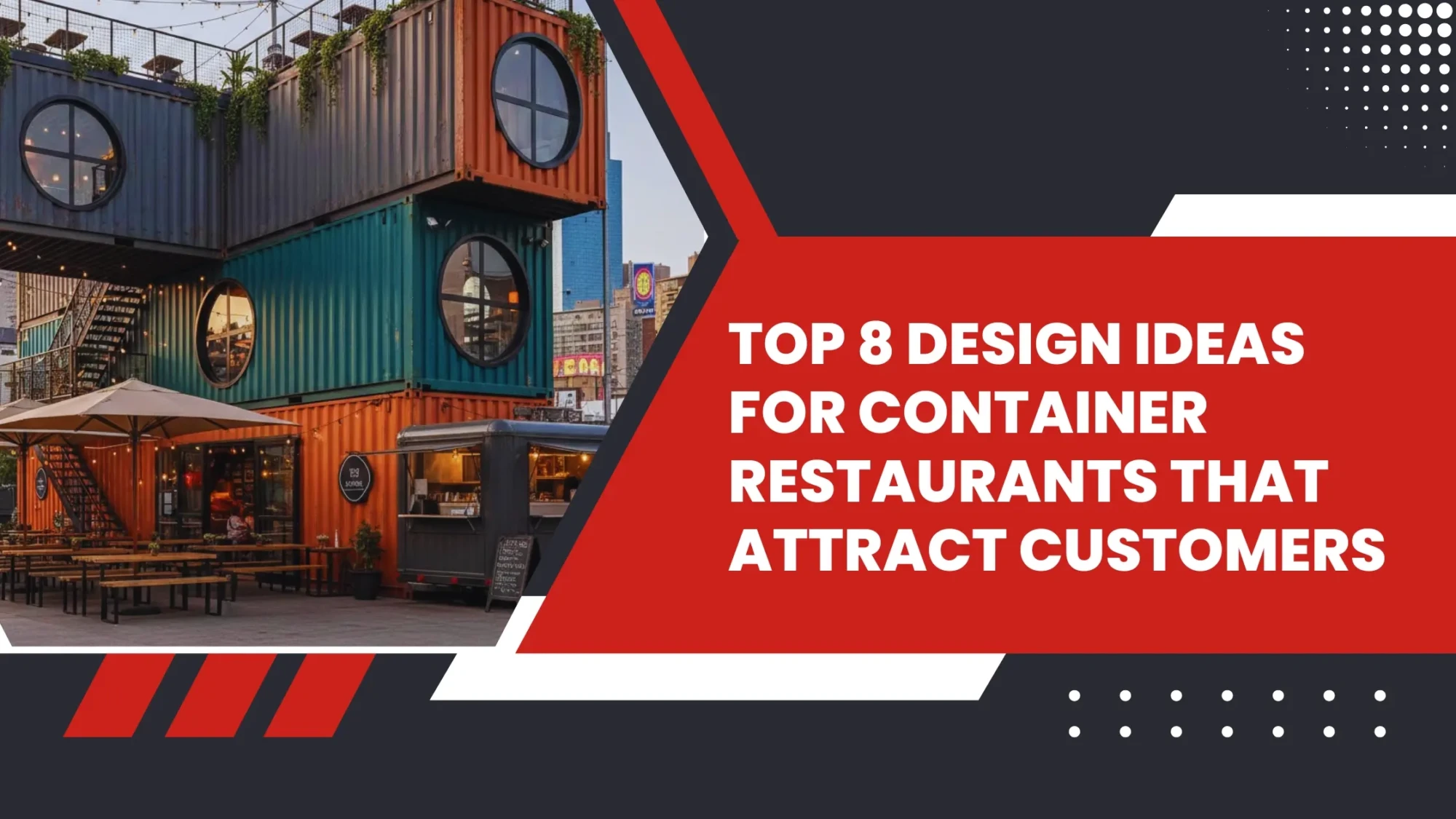 Top 8 Design Ideas for Container Restaurants