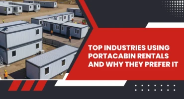 Top Industries Using Portacabin Rentals