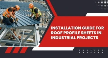 Installation Guide for Roof Profile Sheets