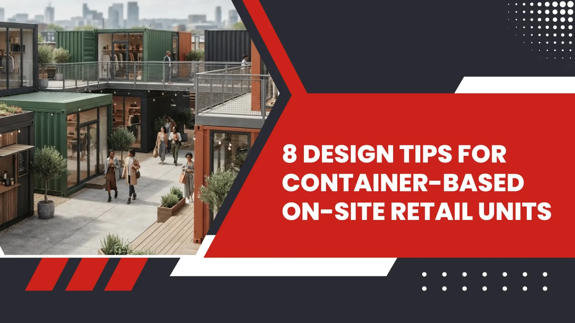Design-Tips-for-Container-Based-On-Site-Retail-Units