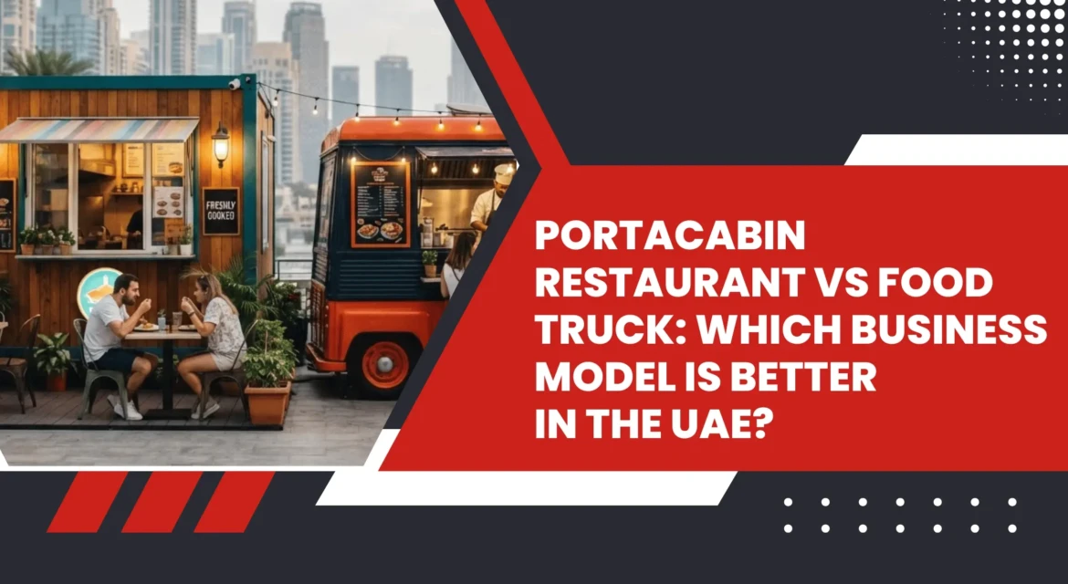 Portacabin Restaurant vs Food Truck