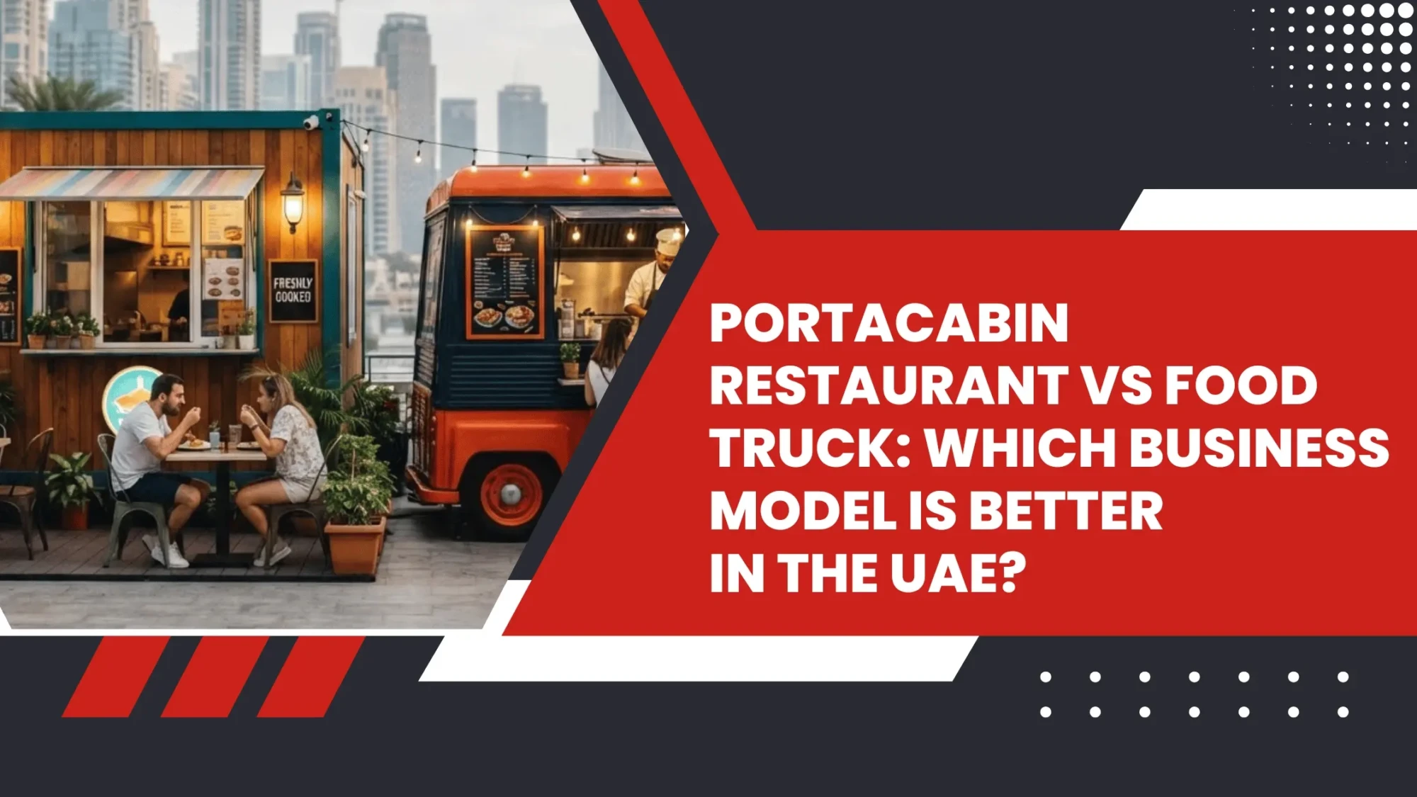 Portacabin Restaurant vs Food Truck
