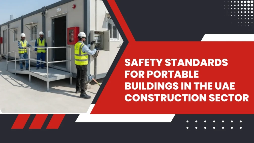 Safety-Standards-for-Portable-Buildings-in-the-UAE