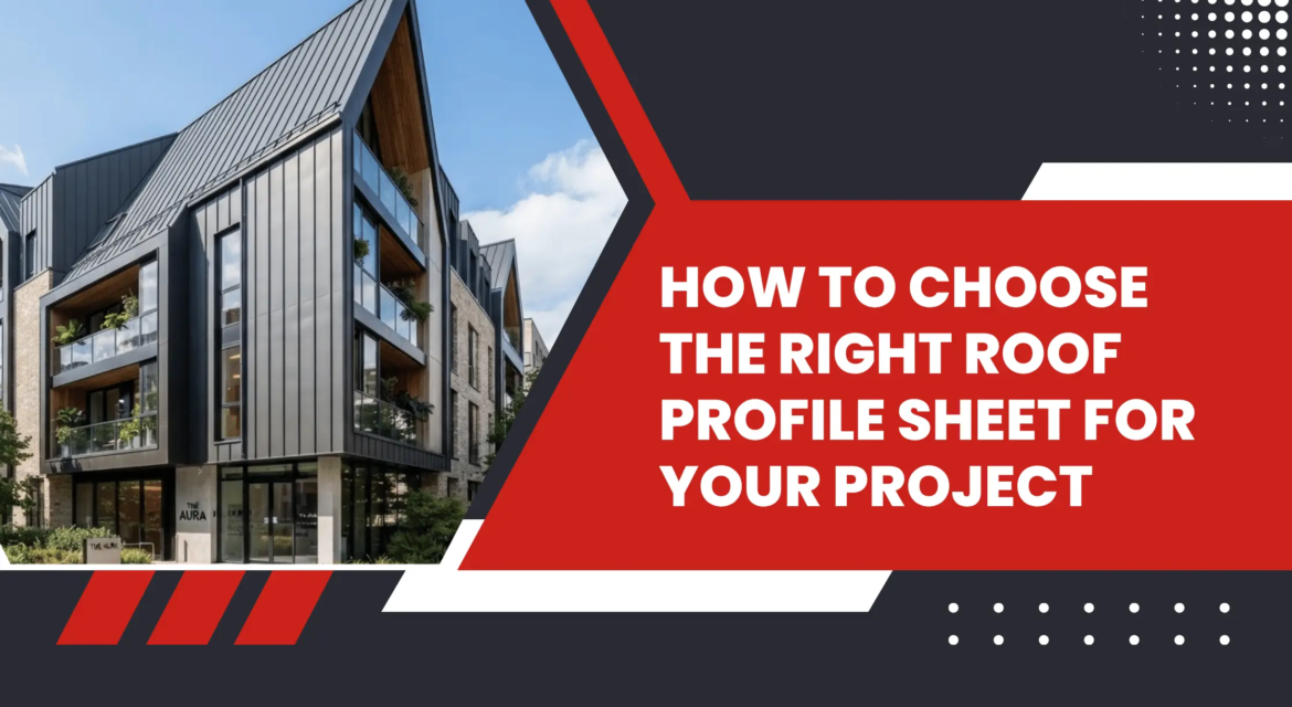 How to Choose the Right Roof Profile Sheet in UAE